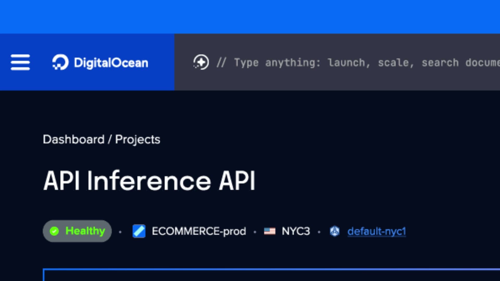 A wide screenshot of the new DigitalOcean header: monospace prompt across the top reading 'Type anything: launch, scale, search documentation,' with the Dashboard / Projects breadcrumb and an API Inference API page title beneath, status pill reading Healthy