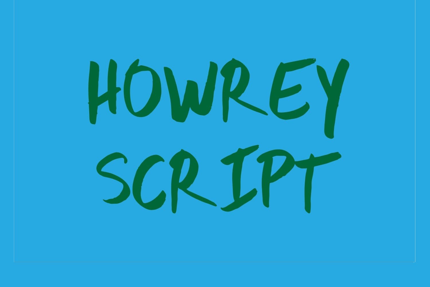 The Howrey Script wordmark: HOWREY SCRIPT in green letters set on a cyan field, drawn with the angular, slightly bouncy strokes of the typeface itself