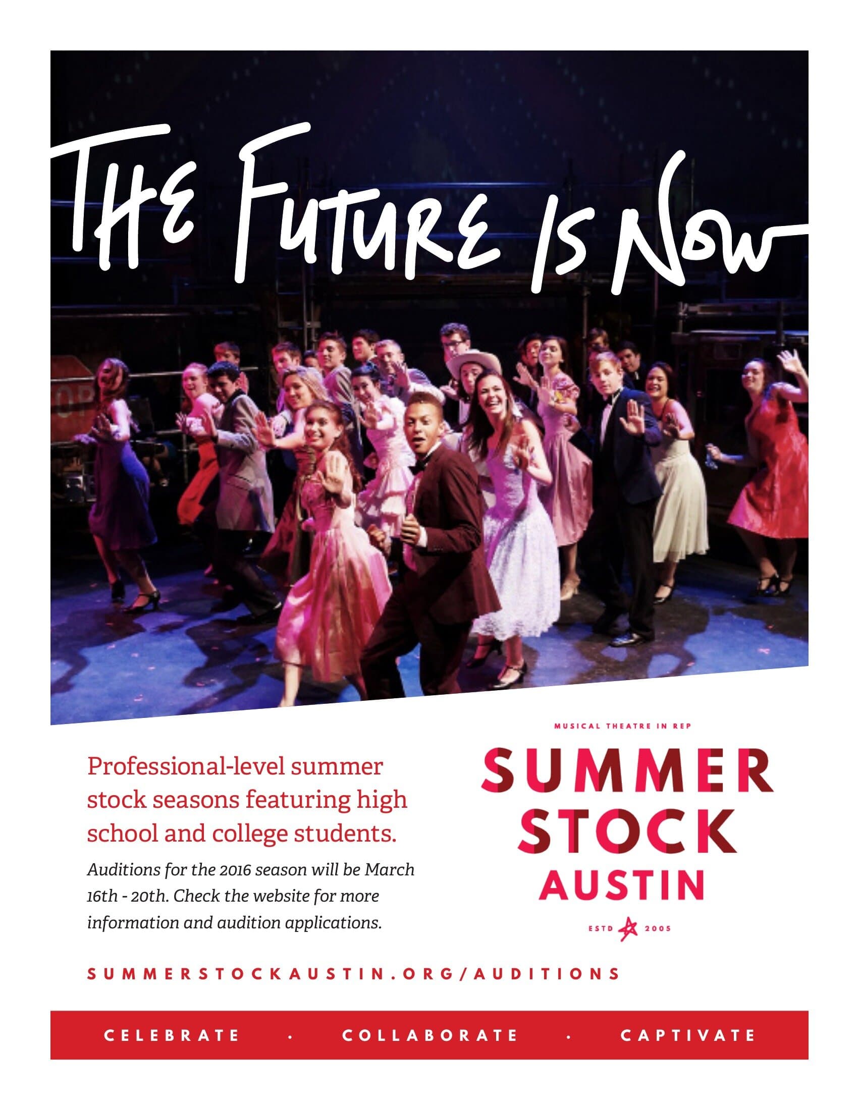 The Summer Stock Austin auditions flyer: THE FUTURE IS NOW set in white hand-script across the top over a stage-lit photograph of the cast in costume mid-musical-number, then 'Professional-level summer stock seasons featuring high school and college students' in red sans, audition dates and URL underneath, the SUMMER STOCK AUSTIN lockup in red on the right with ESTD 2005, and the CELEBRATE · COLLABORATE · CAPTIVATE Long Center pillar bar across the bottom.